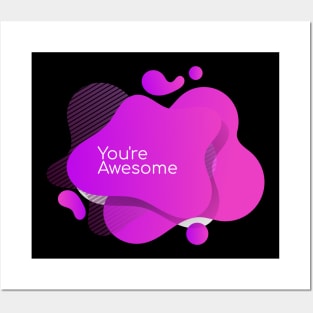 You are awesome Posters and Art